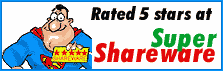 Rated 5 star out of 5 at Super 
Shareware !!!